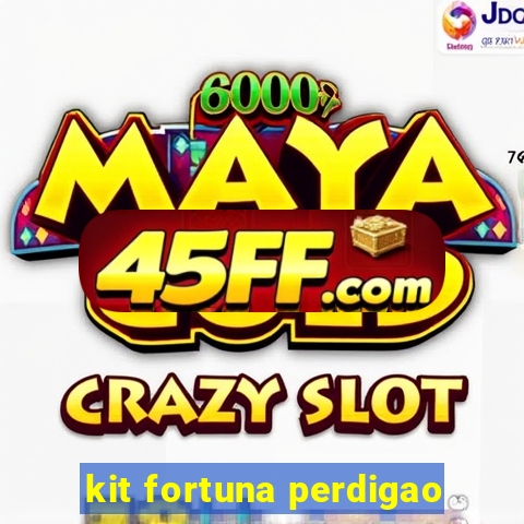 kit fortuna perdigao